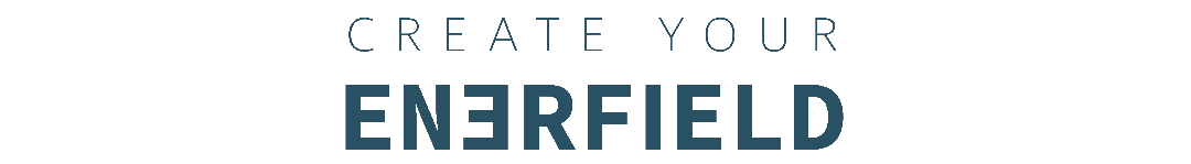 Create your ENERFIELD